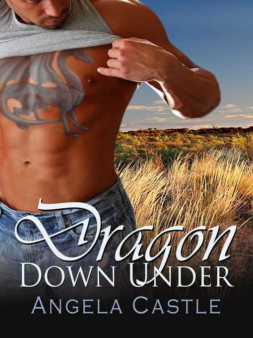 Title details for Dragon Down Under by Angela Castle - Available